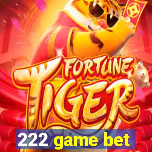 222 game bet